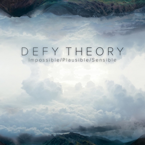 Defy Theory - Impossible/Plausible/Sensible (2018)