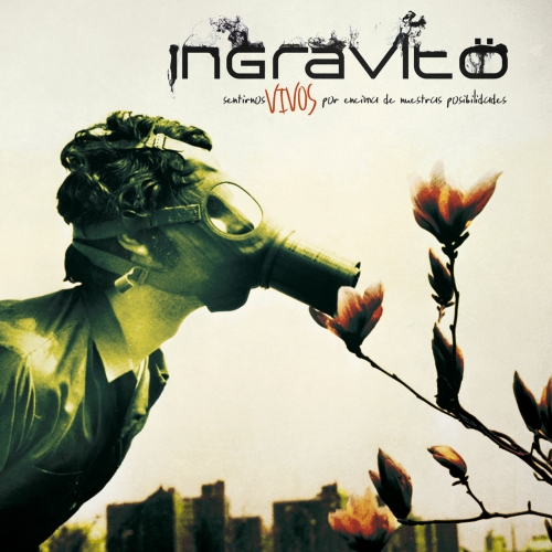 Ingravitö - Sentirnos Vivos por Encima de Nuestras Posibilidades (2018)