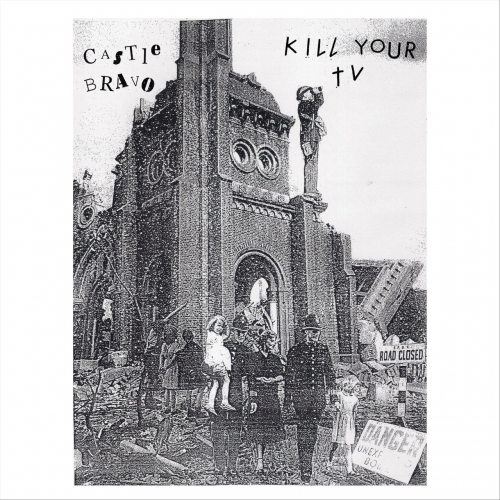 Kill Your Tv - Castle Bravo (2018)