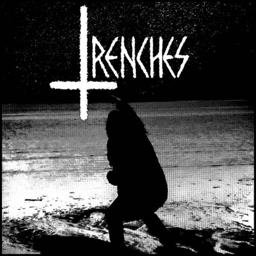 Trenches - Trenches (2018)