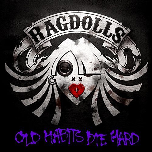 Ragdolls ‎- Old Habits Die Hard (2018)