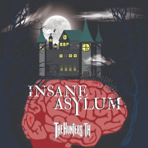 The Hunters/Th - Insane Asylum (2018)