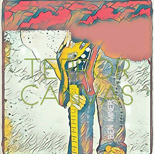 Ben Miner - Terror Canvas (2018)