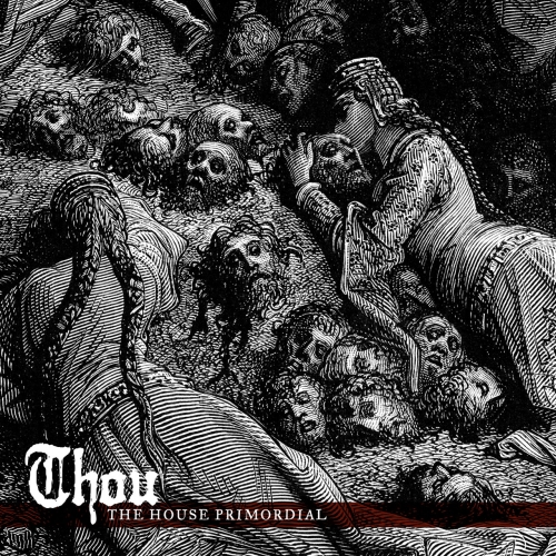 Thou - The House Primordial (2018)