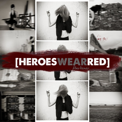 Heroes Wear Red - Harkener (2018)