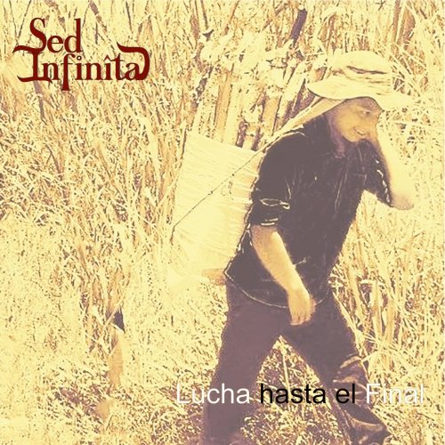 Sed Infinita - Lucha Hasta El Final (2018)