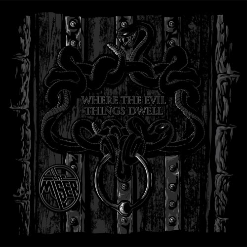 The Miser - Where The Evil Things Dwell (2018)
