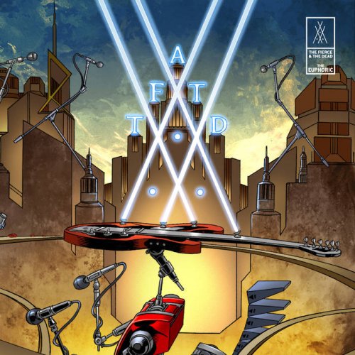 The Fierce and the Dead - The Euphoric (2018)