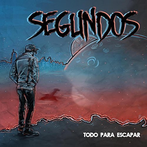 Segundos - Todo para Escapar [EP] (2018)