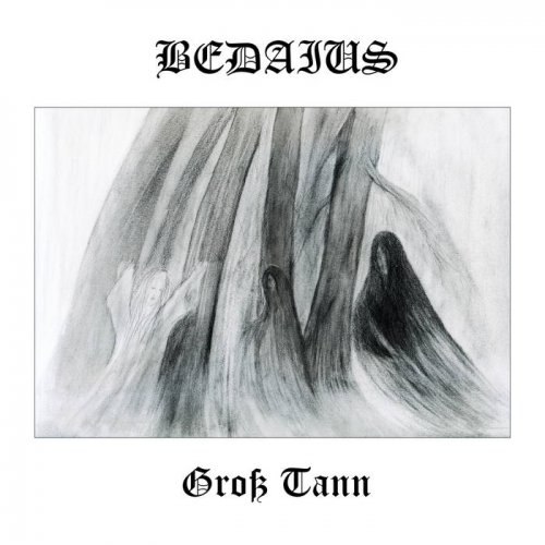 Bedaius - Groß Tann (2018)
