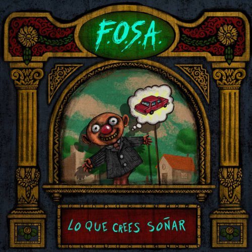 F.O.S.A - Lo Que Crees Soñar (2018)