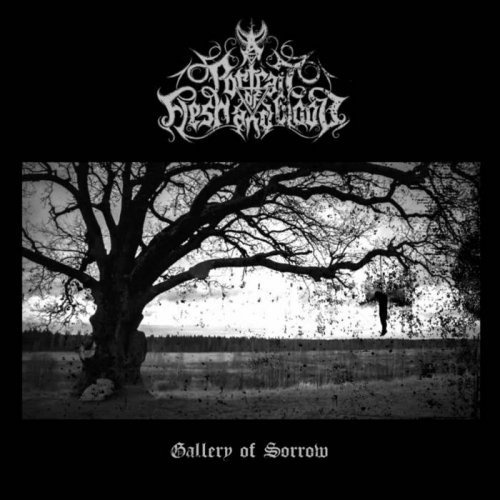 A Portrait Of Flesh And Blood - Gallery Of Sorrow (2018)