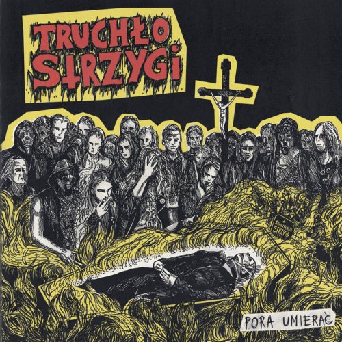 Truchło Strzygi - Pora Umierać (2018)