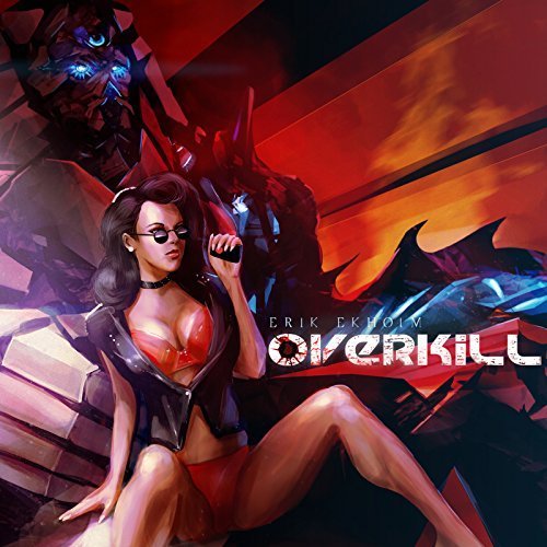 Erik Ekholm - Overkill (2018)