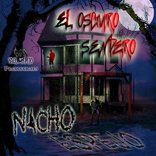 Nacho Espejo - El Oscuro Sendero (2018)