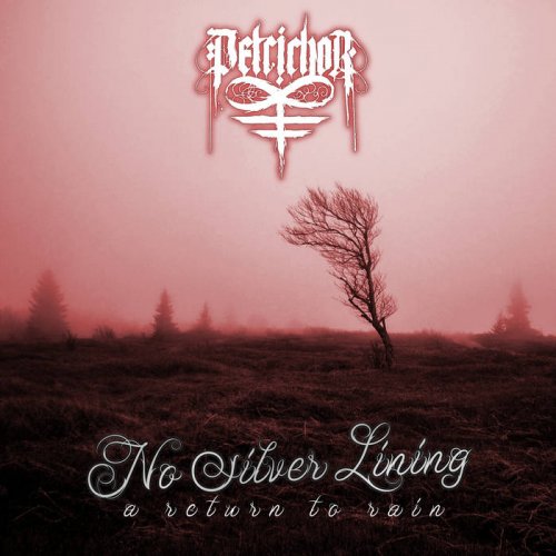 Petrichor - No Silver Lining: A Return To Rain (2018)