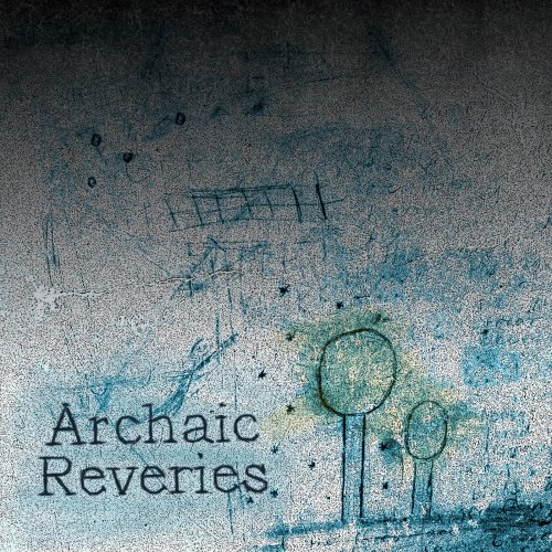 Justin Patterson - Archaic Reveries (2018)