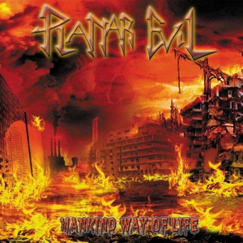 Planar Evil - Mankind Way Of Life (2008)