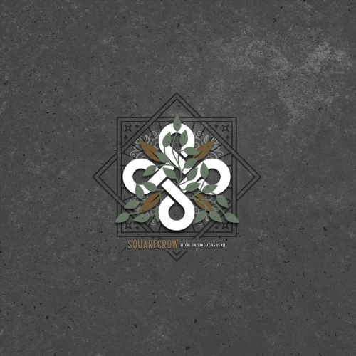 Squarecrow - Before the Sun Catches Us All (2018)