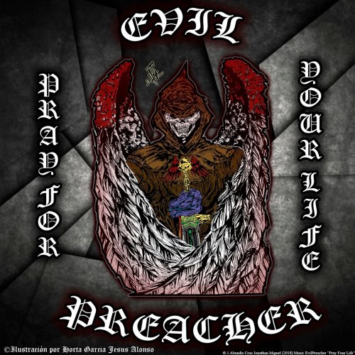 Evil Preacher - Pray For Your Life (2018)