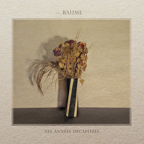 Baume - Les Années Décapitées (2018)