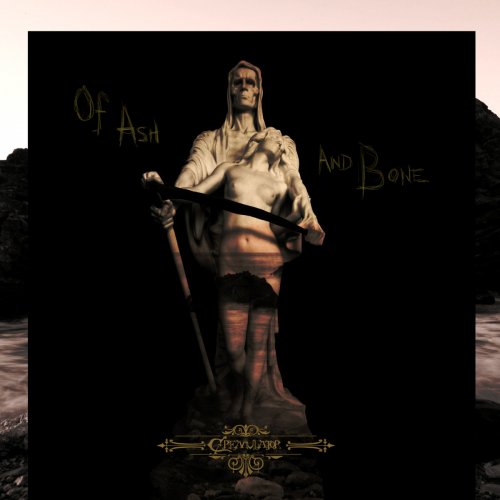Cremulator - Of Ash And Bone (2018)