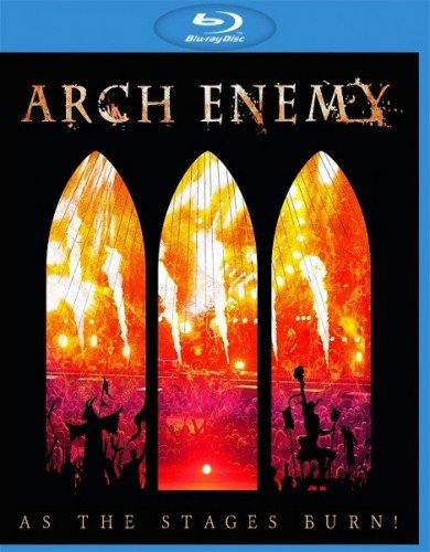Arch Enemy - As The Stages Burn! (2017) (BDRip 1080p)