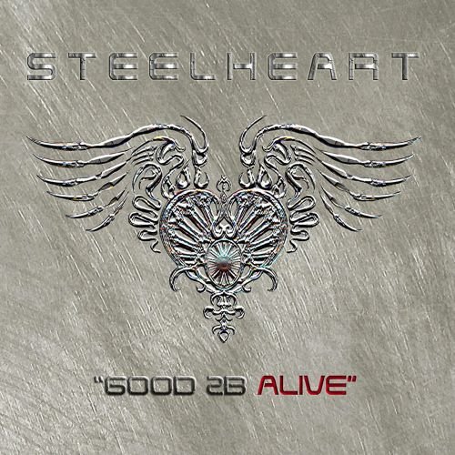 Steelheart - Good 2b Alive (Reissue 2018)