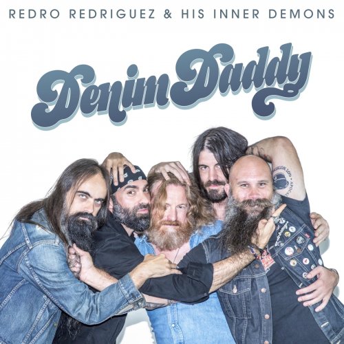 Redro Redriguez & His Inner Demons - Denim Daddy (2018)