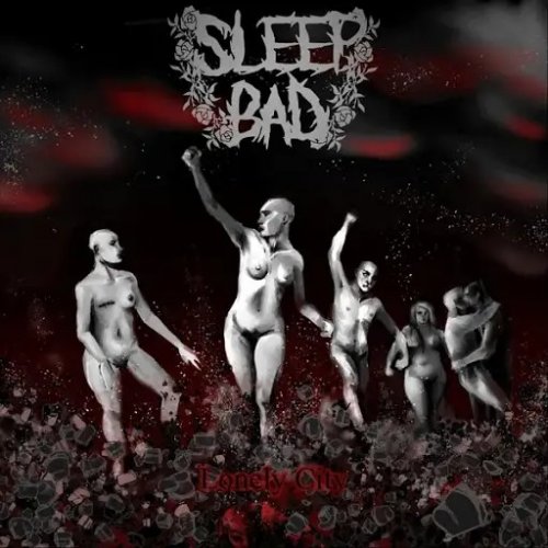 Sleep Bad - Lonely City (2018)