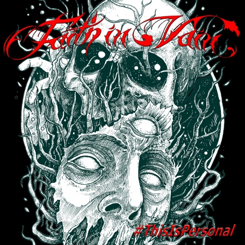 Faith in Vain - #ThisIsPersonal (2018)