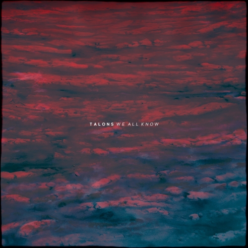 Talons - We All Know (2018)