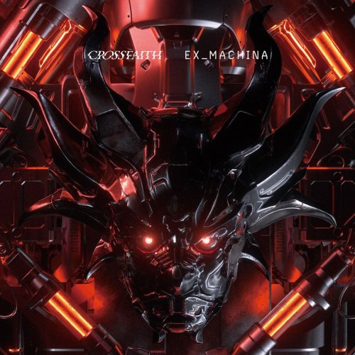Crossfaith - Ex_Machina (2018)
