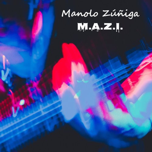 Manolo Zúñiga - M.A.Z.I. (2018)