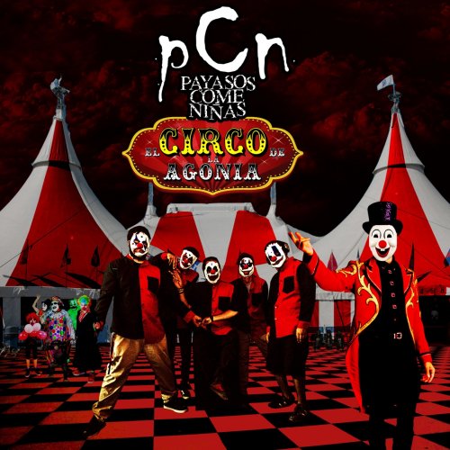 Payasos Come Niñas - El Circo De La Agonia (2018)