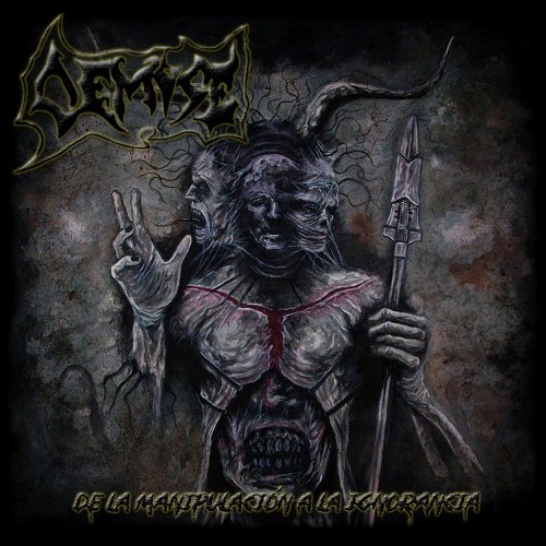 Demise - De La Manipulacion a La Ignorancia (2018)