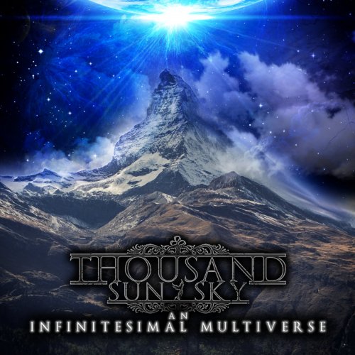 Thousand Sun Sky - An Infinitesimal Multiverse (2018)