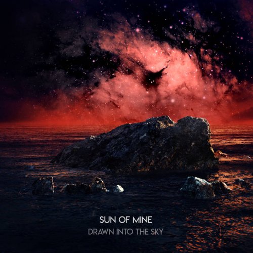 Sun of Mine - Drawn into the Sky (2018)