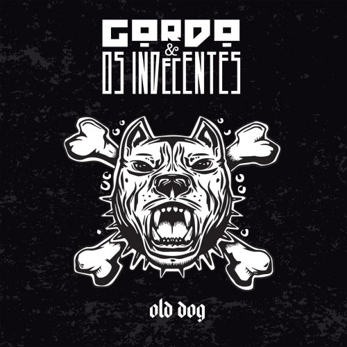Gordo E Os Indecentes - Old Dog (2018)