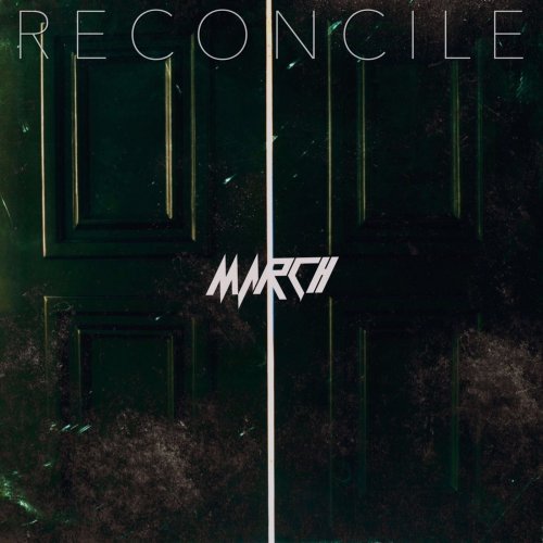 March - Reconcile (2018)