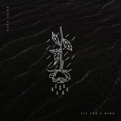 Fit For A King - Dark Skies (2018)