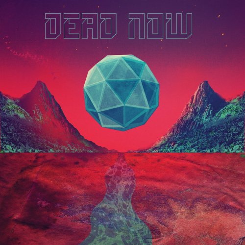 Dead Now - Dead Now (EP) (2018)