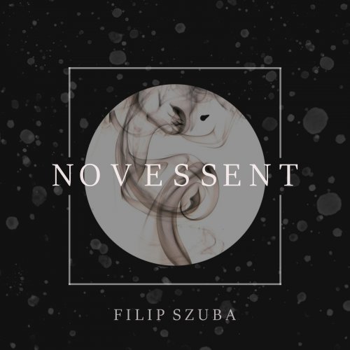 Filip Szuba - Novessent (2018)