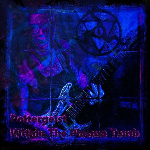 Jake Zajac - Poltergeist Within the Plasma Tomb (2018)
