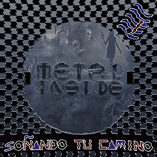 Metal Inside - Soñando Tu Camino (2018)