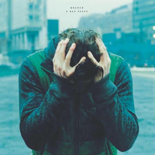 Moloch - A Bad Place (2018)