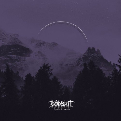 Dödsrit - Spirit Crusher (2018)