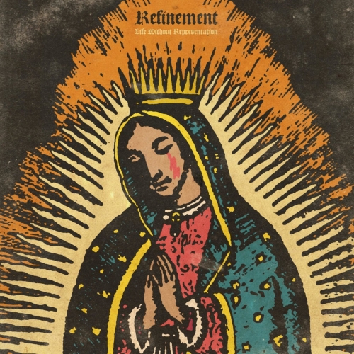 Refinement - Life Without Represenation (EP) (2018)