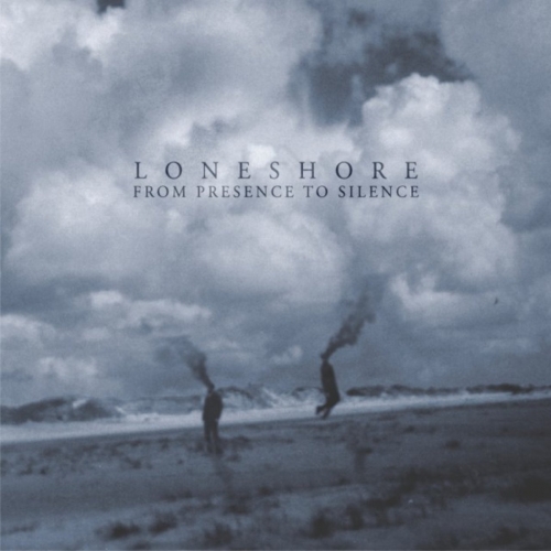 Loneshore - From Presence to Silence (2018)
