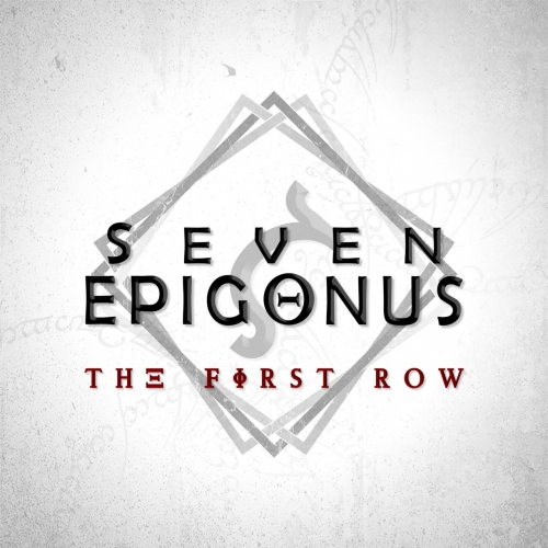 Seven Epigonus - The First Row (EP) (2018)